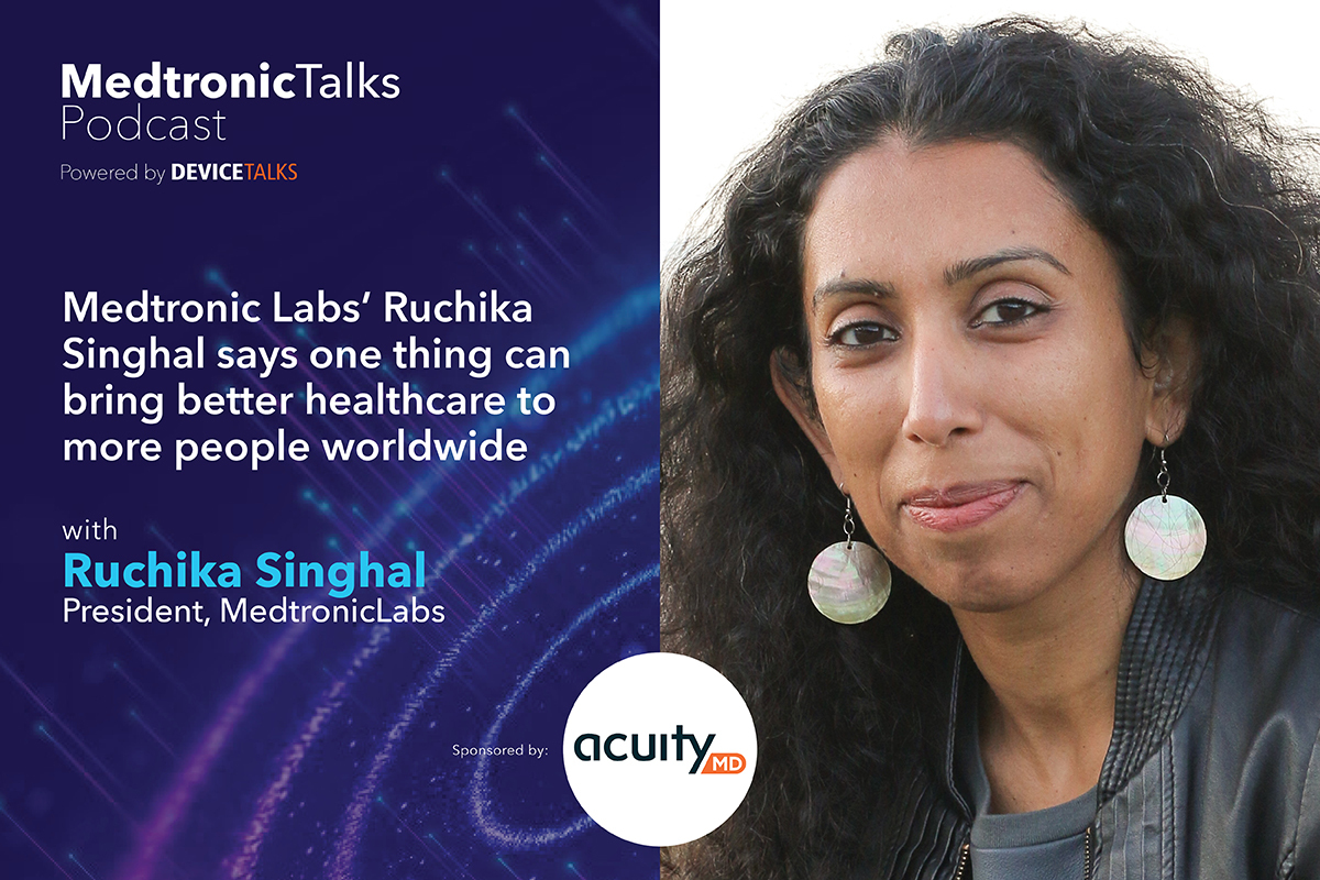 Medtronic Labs’ Ruchika Singhal says one thing can bring better