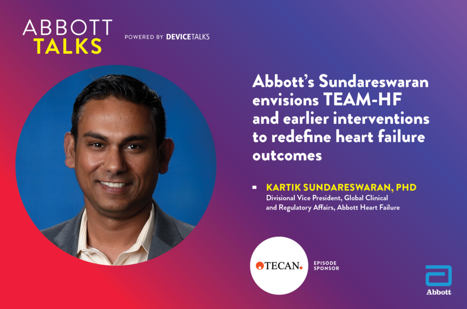 Abbott’s Sundareswaran envisions TEAM-HF and earlier interventions to redefine heart failure outcomes